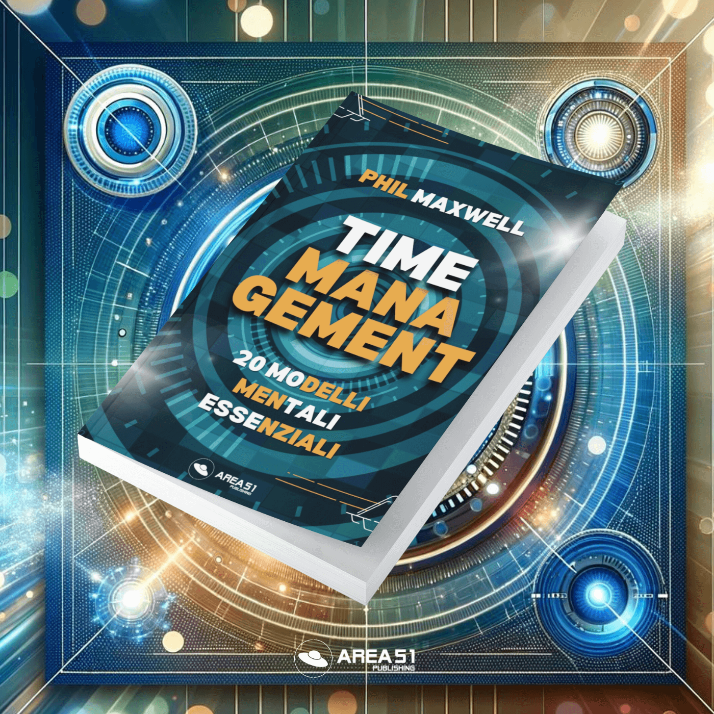 Time Management. 20 modelli mentali essenziali - A51 Benessere Shop