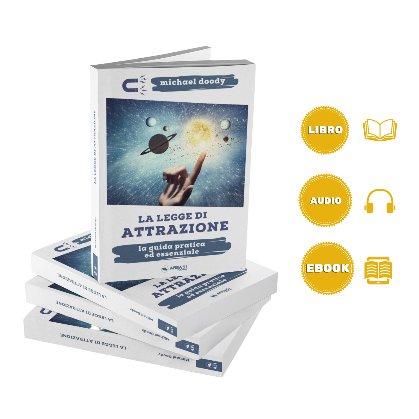 La Legge di Attrazione. La Guida Pratica ed Essenziale - A51 Benessere Shop