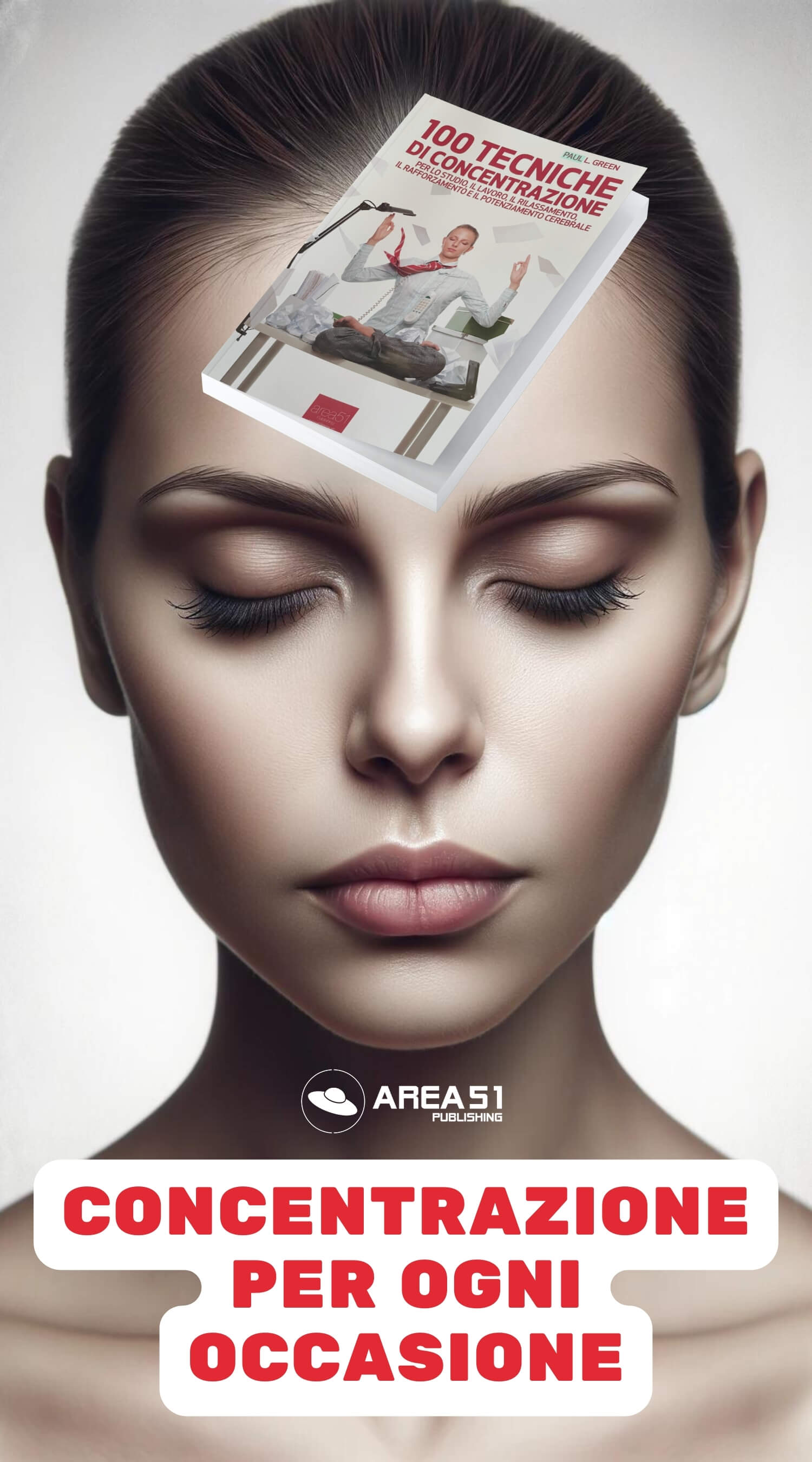 100 tecniche di concentrazione - A51 Benessere Shop