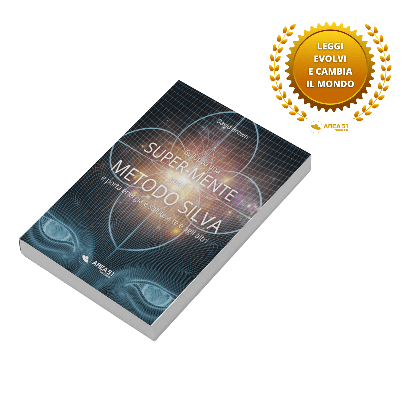Sviluppa una Super-Mente con il Metodo Silva - A51 Benessere Shop