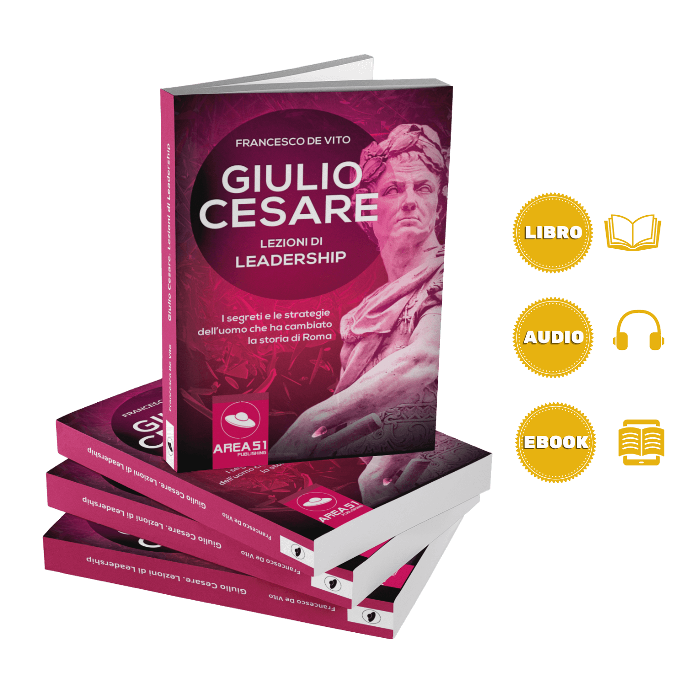 Giulio Cesare. Lezioni di Leadership - A51 Benessere Shop