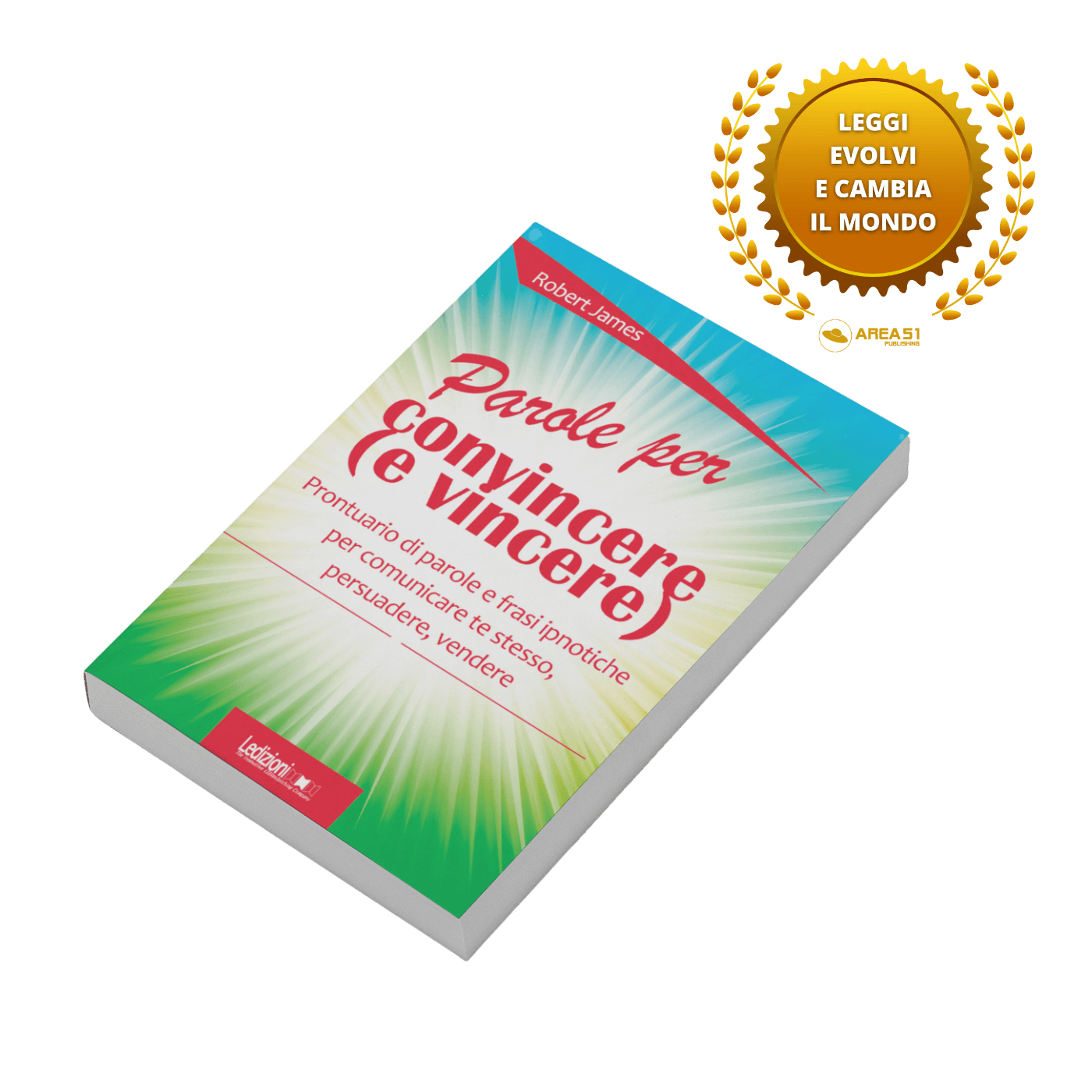 Parole per convincere (e vincere) + 2 libri omaggio - A51 Benessere Shop