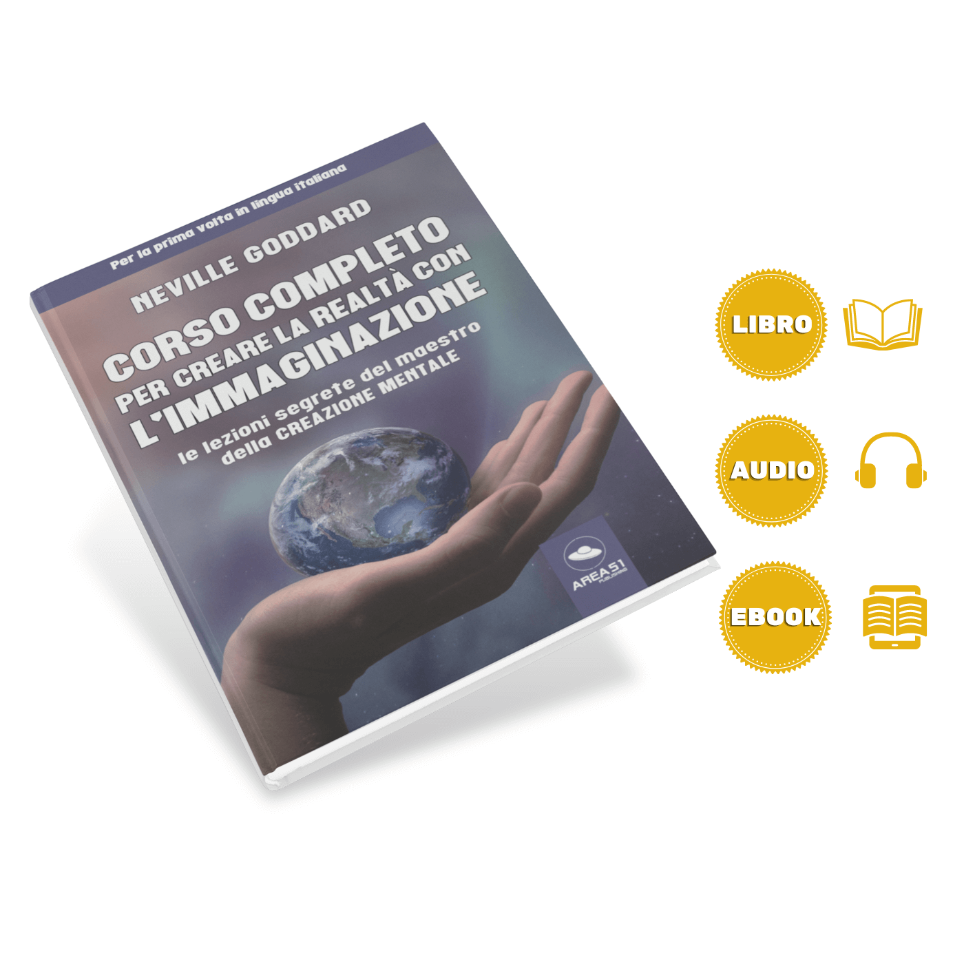 Corso completo per creare la realtà con l'immaginazione - A51 Benessere Shop