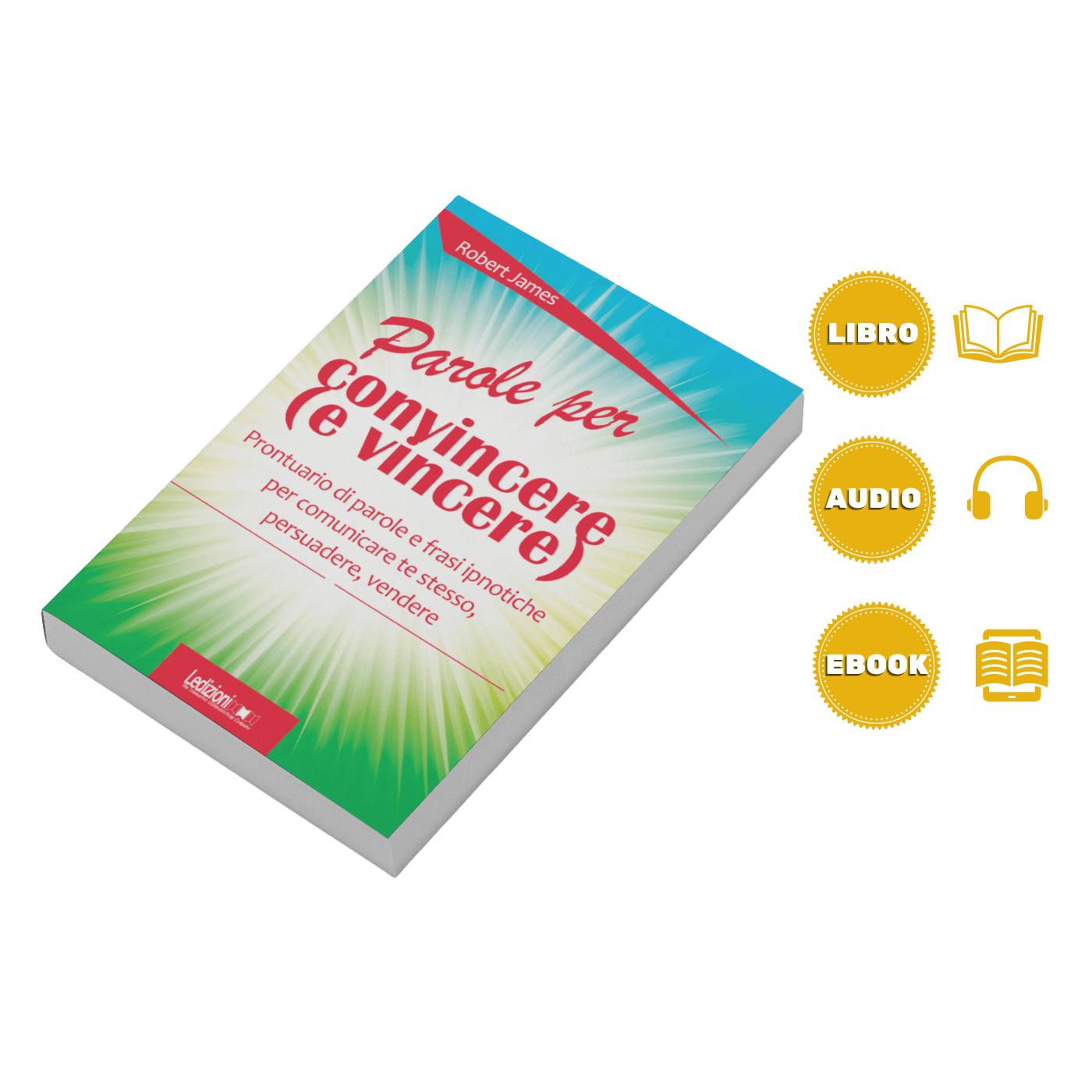 Parole per convincere (e vincere) + 2 libri omaggio - A51 Benessere Shop