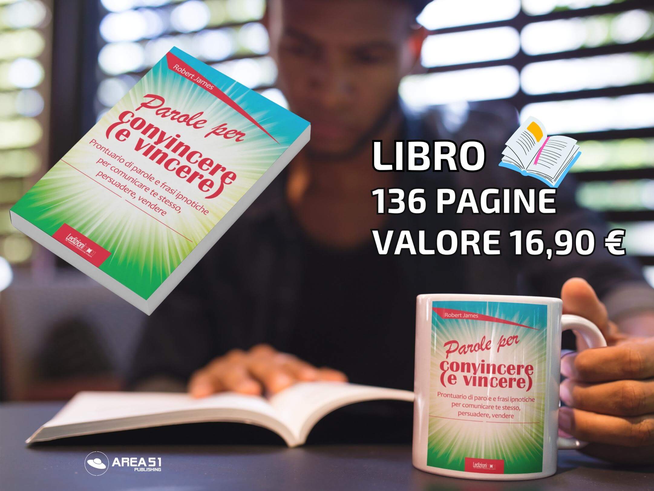 Parole per convincere (e vincere) + 2 libri omaggio - A51 Benessere Shop