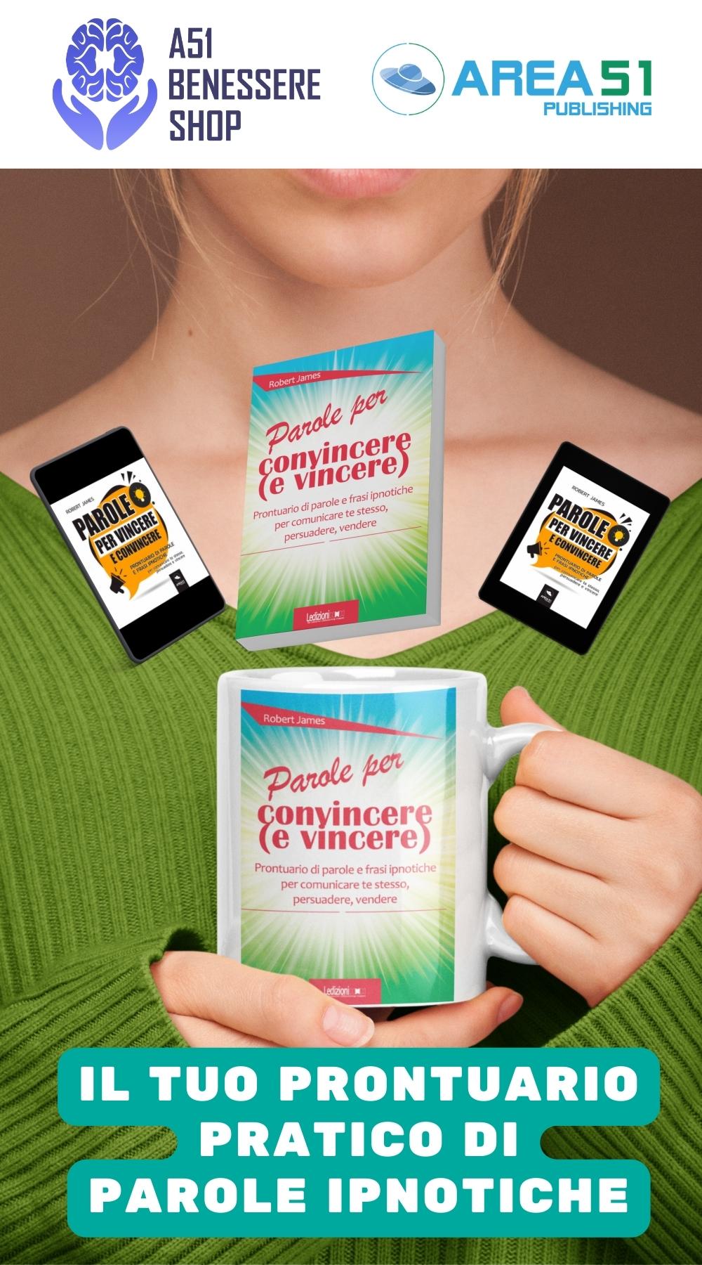 Parole per convincere (e vincere) + 2 libri omaggio - A51 Benessere Shop