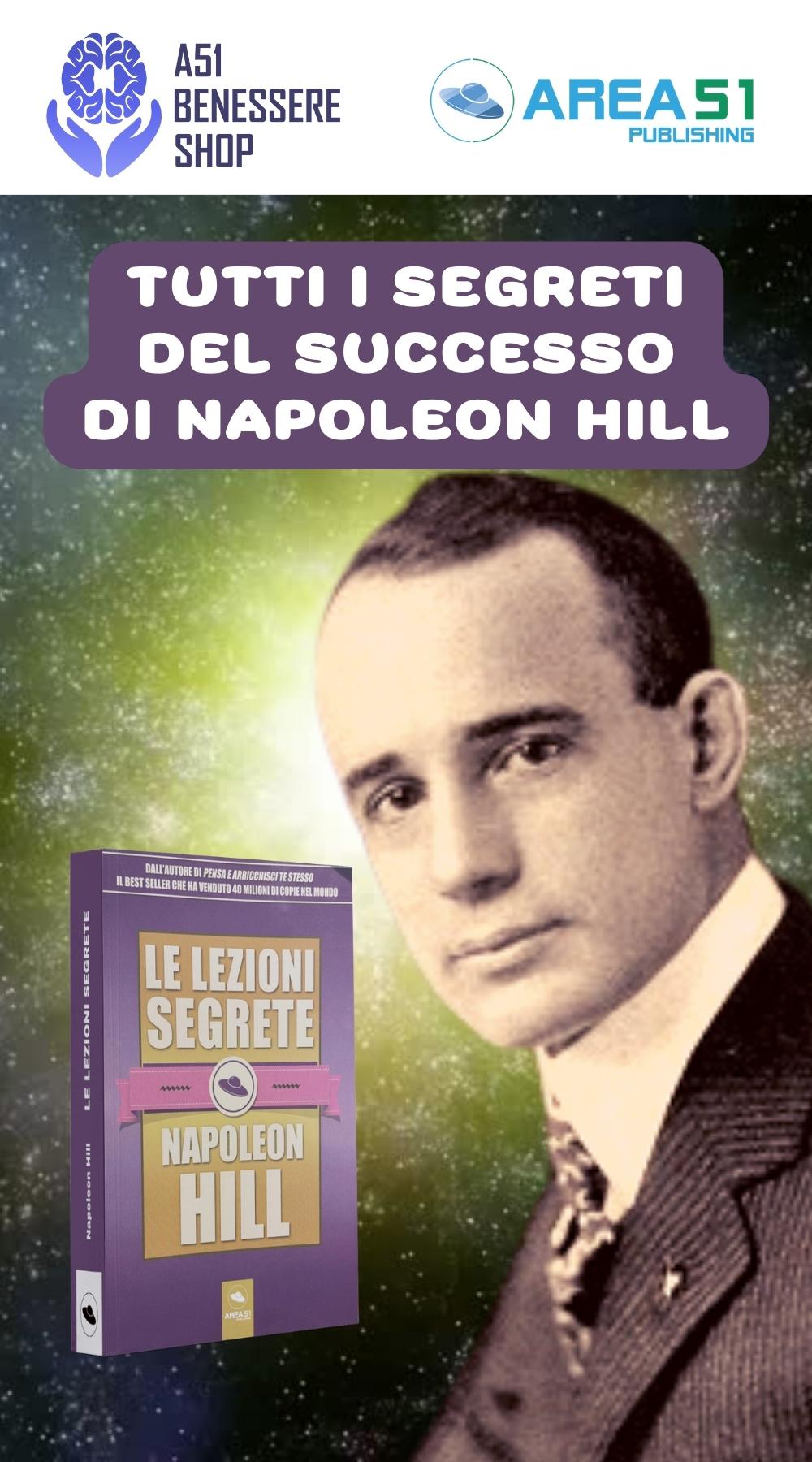 Napoleon Hill. Le Lezioni Segrete - A51 Benessere Shop